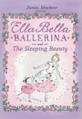 Ella Bella Ballerina and the Sleeping Beauty