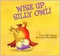 Wise Up, Silly Owl!
