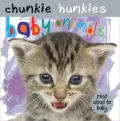 Baby Animals (Chunkie Hunkies Series)