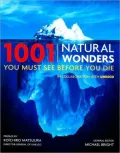 1001 Natural Wonders You Must See Before You Die