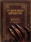The Werewolf Handbook: An Essential Guide to Werewolves and, More Importantly, How to Avoid Them
