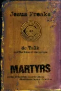 Jesus Freaks: Martyrs: Stories of Those Who Stood for Jesus: The Ultimate Jesus Freaks