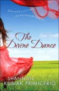 Divine Dance: If the World Is Your Stage, Who Are You Performing For?