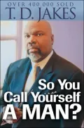 So You Call Yourself a Man?: A Devotional for Ordinary Men with Extraordinary Potential