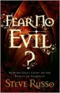 Fear No Evil?: Shining God's Light on the Forces of Darkness