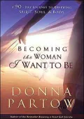 Becoming the Woman I Want to Be