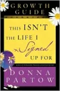 This Isn't the Life I Signed Up For Growth Guide: ...But I'm Finding Hope and Healing