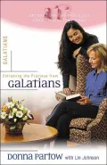 Extracting the Precious from Galatians: A Bible Study for Women