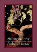 Abiding in Christ: A Classic Devotional Edited for Today's Reader