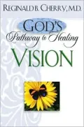 God's Pathway to Healing : Vision