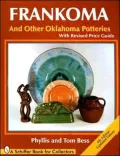 Frankoma: And Other Oklahoma Potteries with Price Guide