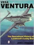 Vega Ventura: The Operational Story of Lockheed's Lucky Star