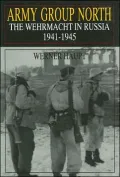 Army Group North: The Wehrmacht in Russia 1941-1945