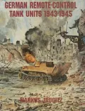 German Remote-Control Tank Units, 1943-1945