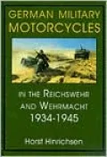 German Military Motorcycles in the Reichswehr and Wehrmacht, 1934-1945
