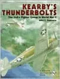 Kearby's Thunderbolts: The 348th Fighter Group in World War II