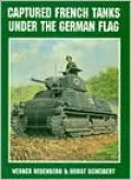 Captured French Tanks under the German Flag