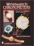 Wristwatch Chronometers: Mechanical Precision Watches and Their Testing