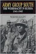 Army Group South: The Wehrmacht in Russian, 1941-1945