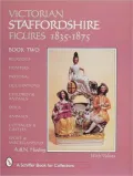 Victorian Staffordshire Figures, 1835-1875