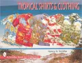 Tropical Shirts and Clothing