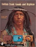 The Four Winds Guide to Indian Trade Goods and Replicas