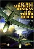 Secret Aircraft Designs of the Third Reich