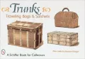 Trunks, Traveling Bags and Satchels