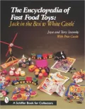 The Encyclopedia of Fast Food Toys: Jack in the Box to White Castle