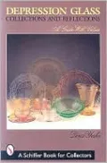 Depression Glass Collections and Reflections: A Guide with Values