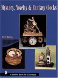 Mystery, Novelty and Fantasy Clocks