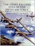 The Eight Ballers: Eyes of the Fifth Air Force