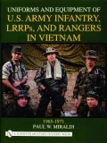 Uniforms and Equipment of U. S. Army Infantry, LRRPS, and Rangers in Vietnam, 1965-1971