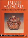 Imari, Satsuma and Other Japanese Export Ceramics