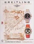 Breitling Timepieces A History of a Great Brand of Watches, 1884 to the Present