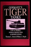 Germany's Tiger Tanks: D.W. to Tiger I: Design, Production and Modifications