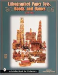 Lithographed Paper Toys, Books and Games: 1880-1915