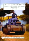 7th Panzer Division: An Illustrated History of Rommel's Ghost Division 1938-1945