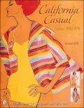 California Casual: Fashions, 1930s-1970s