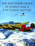 451st Bomb Group in World War II: A Pictorial History