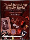 United States Army Shoulder Patches and Related Insignia: From World War I to Korea 1st Division to 40th Division)