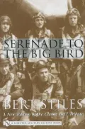 Serenade to the Big Bird: A New Edition of the Classic B-17 Tribute