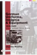 German Uniforms, Insignia and Equipment, 1918-1923