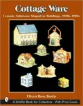 Cottage Ware: Ceramic Tableware Shaped as Buildings, 1920s-1990s