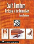 Craft Furniture: The Legacy of the Human Hand