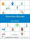 Fenton Glass Compendium: 1985-2001