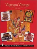 Vietnam Vintage: Antiques from Southeast Asia, 1900-1950