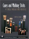 Canes and Walking Sticks: A Stroll through Time and Place