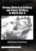 German Motorized Artillery and Panzer Artillery in World War II