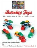 Barclay Toys: Transports and Cars, 1932-1971